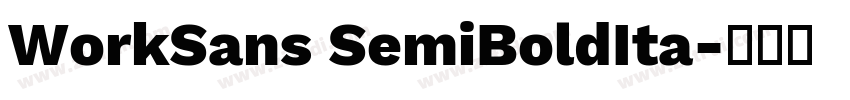 WorkSans SemiBoldIta字体转换